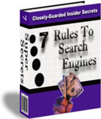 Product picture 7 Rules to Search Engines - Closely-Guarded Insider Secrets